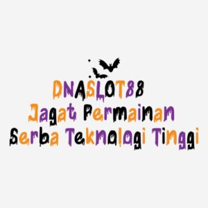 DNASLOT88 Jagat Permainan Serba Teknologi Tinggi